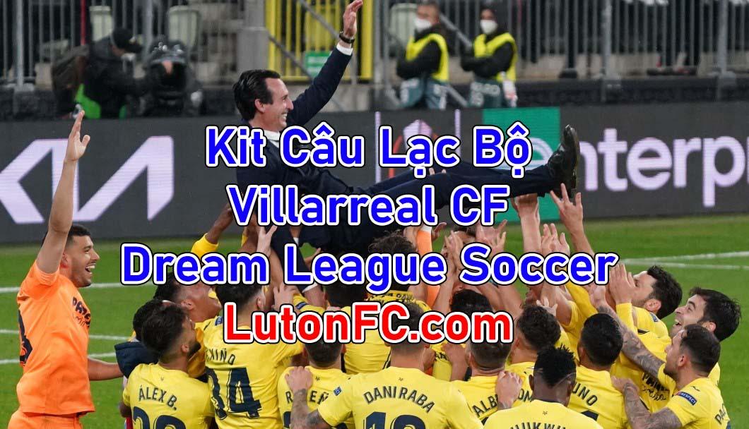 Bật mí Kit Villarreal FC trong game Dream League Soccer cập nhật 02 / 2024